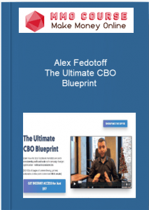 Alex Fedotoff – The Ultimate CBO Blueprint wso downloads