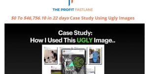[GET] The Profit Fastlane – $0 To $46,756.10 in 22 days Case Study Using Images Download