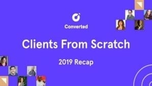 Converted – Clients From Scratch 2019