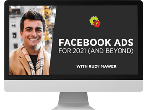 Rudy Mawer – Facebook Ads For 2021 (And Beyond) Download