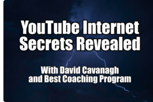 David Cavanagh – YouTube Internet Secrets Revealed Download