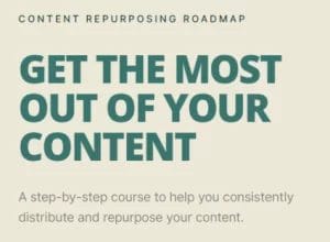 Justin Simon – Content Repurposing Roadmap