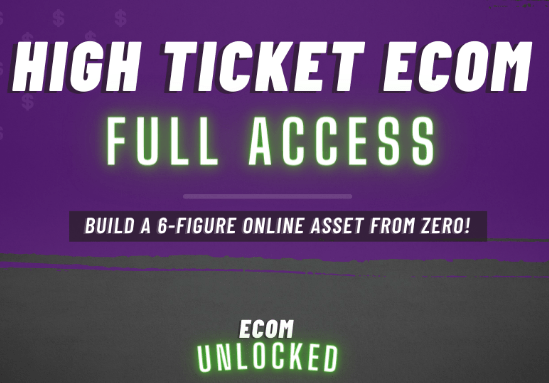 Ecom Unlocked – High Ticket Ecom Full Access Download