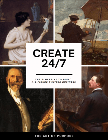 The Art Of Purpose – Create 247-The Blueprint to Build a 6-Figure Twitter Business Download