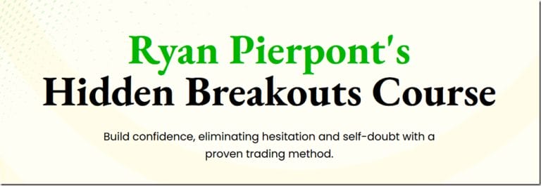 Ryan Pierpont’s Hidden Breakouts Course